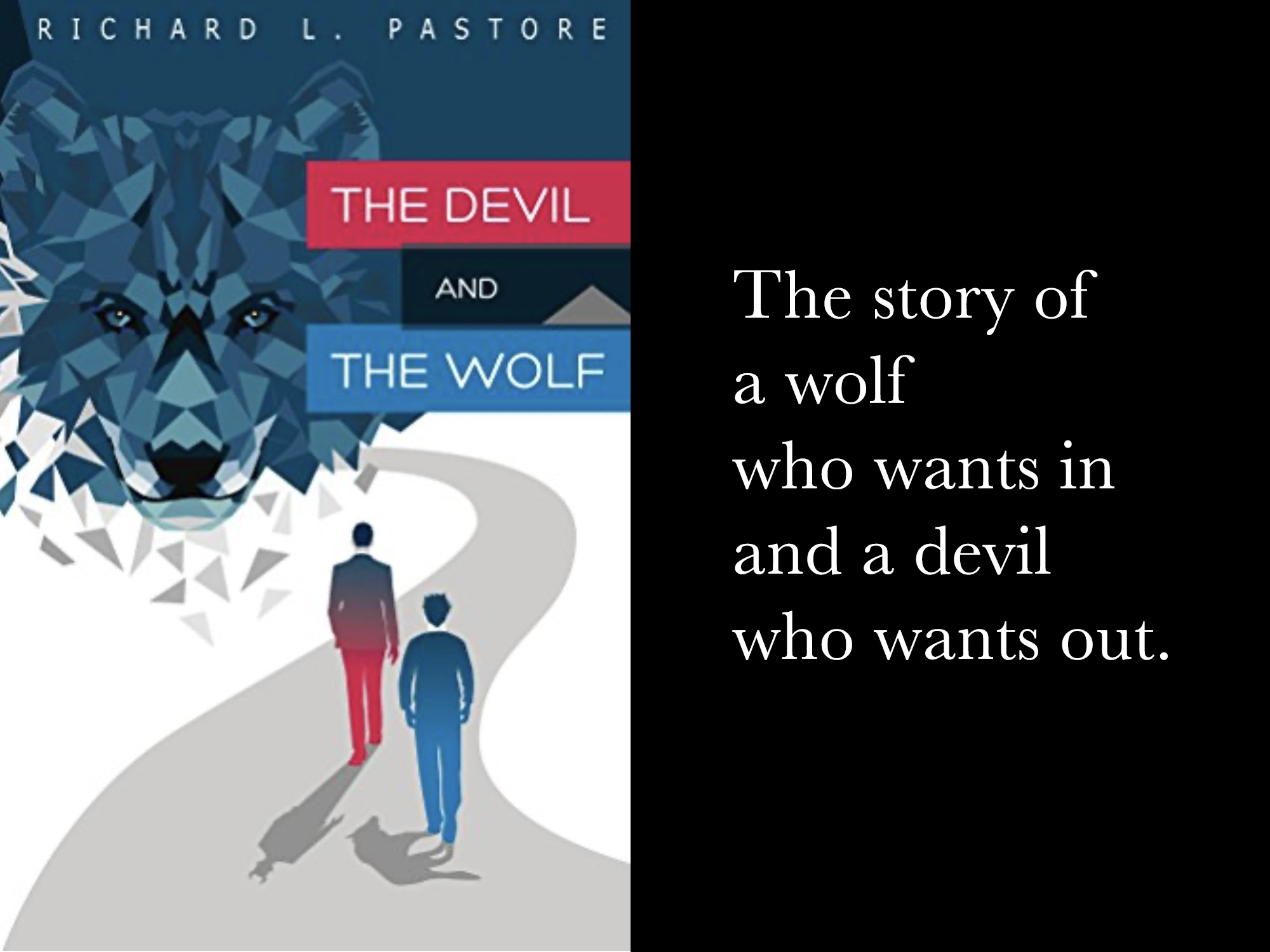 Cover art for The Devil and the Wolf along with the text: The story of a wolf who wants in and a devil who wants out.